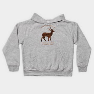 Into The Woods I go deer Kids Hoodie